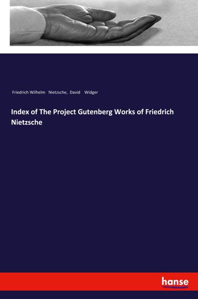 Index of The Project Gutenberg Works of Friedrich Nietzsche