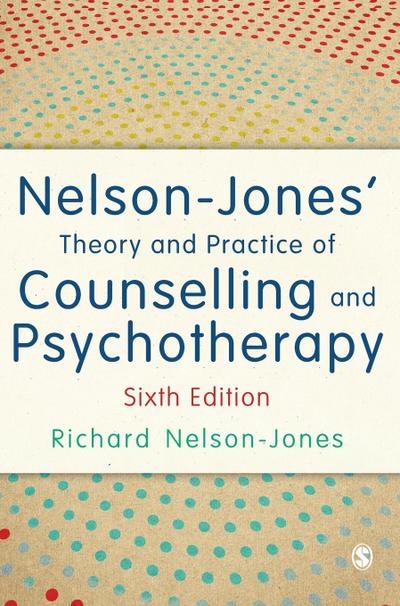 Nelson-Jones’ Theory and Practice of Counselling and Psychotherapy