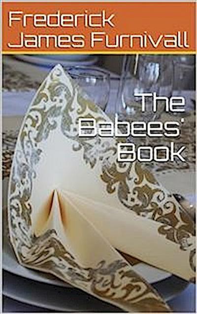 The Babees’ Book / Medieval Manners for the Young