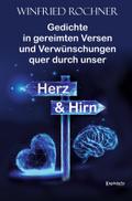 Gedichte in gereimten Versen und Verwünschungen quer durch unser Herz und Hirn