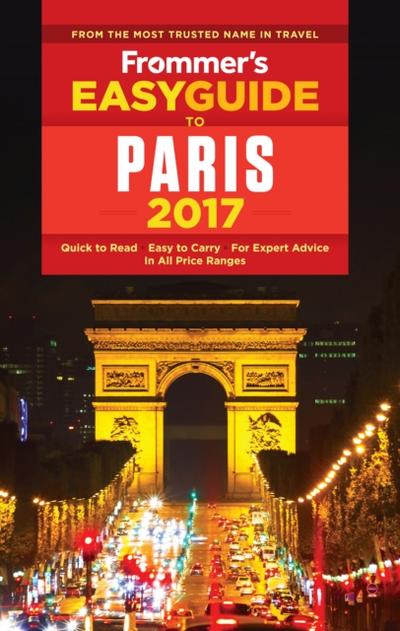 Frommer’s EasyGuide to Paris 2017