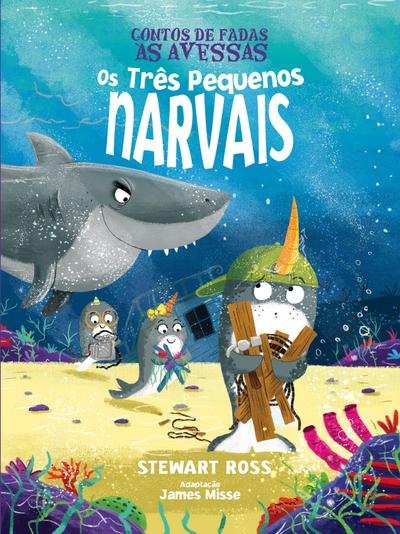 OS TRÊS PEQUENOS NARVAIS