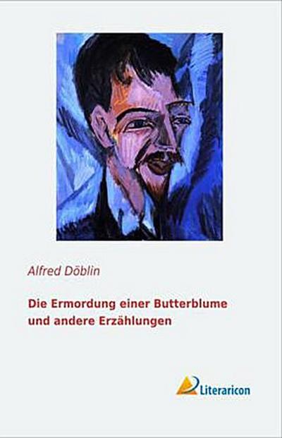 Die Ermordung einer Butterblume und andere Erzählungen