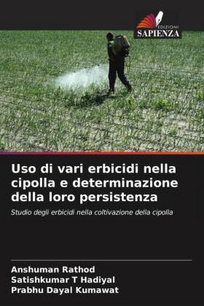Uso di vari erbicidi nella cipolla e determinazione della loro persistenza