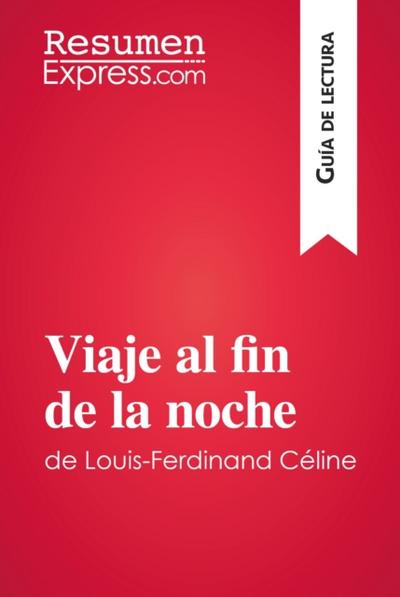 Viaje al fin de la noche de Louis-Ferdinand Céline (Guía de lectura)