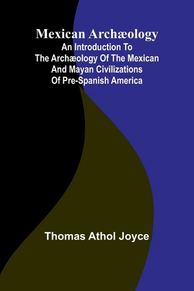 Mexican arch ology