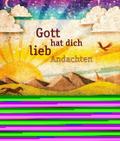 Gott hat dich lieb Andachten