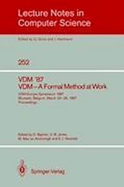 VDM ’87. VDM - A Formal Method at Work