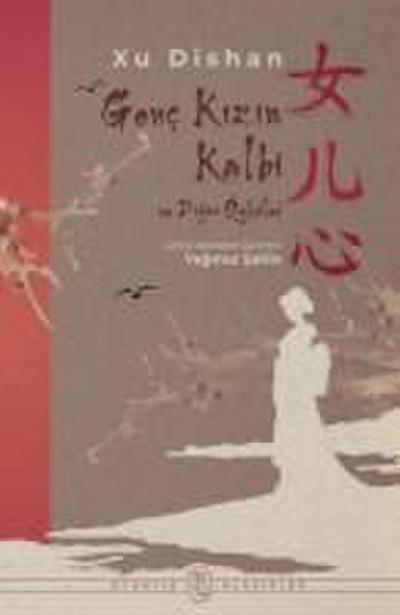 Genc Kizin Kalbi ve Diger Öyküler