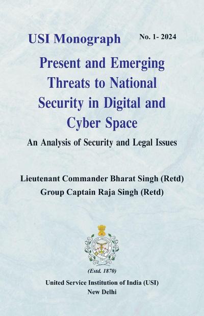 Present and Emerging Threats to National Security in Digital and Cyber Space
