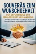 Souverän zum Wunschgehalt: Der Expertenweg zur erfolgreichen Verhandlung