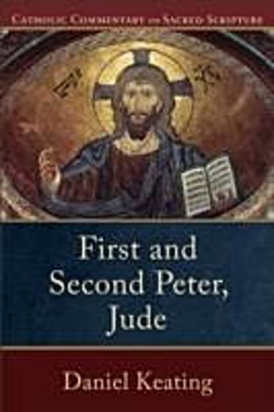 First and Second Peter, Jude (Catholic Commentary on Sacred Scripture)