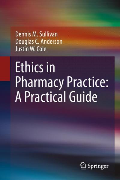 Ethics in Pharmacy Practice: A Practical Guide