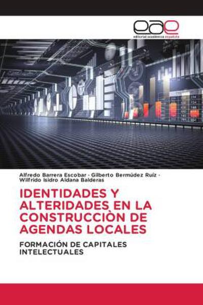 IDENTIDADES Y ALTERIDADES EN LA CONSTRUCCIÒN DE AGENDAS LOCALES