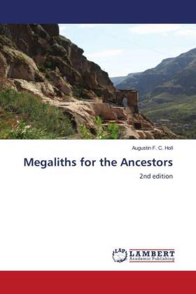 Megaliths for the Ancestors