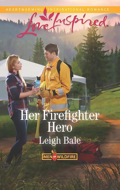 Her Firefighter Hero (Mills & Boon Love Inspired) (Men of Wildfire, Book 1)