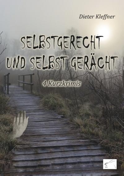 Selbstgerecht und selbst gerächt