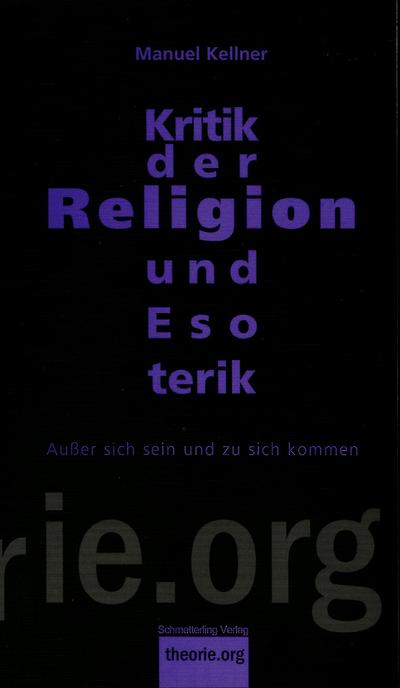 Kritik der Religion und Esoterik: Außer sich sein und zu sich kommen