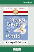 The Greatest Power in the World (16pt Large Print Edition)