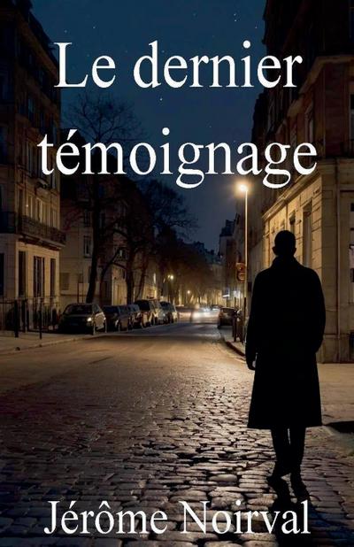 Le dernier témoignage