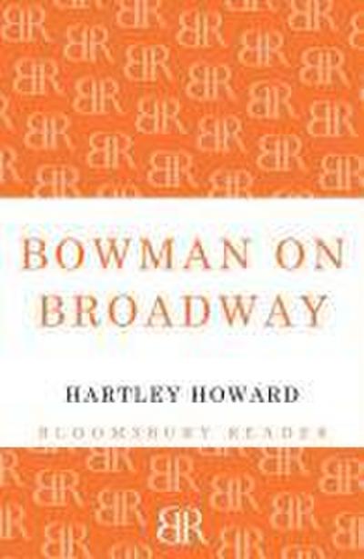 Bowman on Broadway