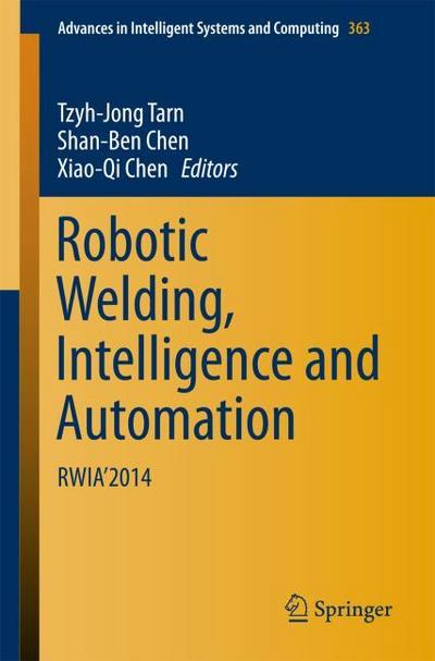 Robotic Welding, Intelligence and Automation
