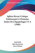Sphinx Revue Critique Embrassant Le Domaine Entier De L’Egyptologie V3-4 (1900)