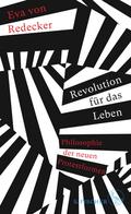 Revolution für das Leben von Eva von Redecker | Ebook