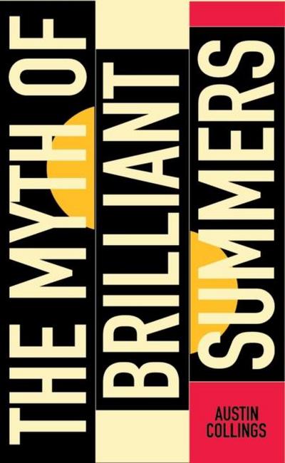 The Myth of Brilliant Summers