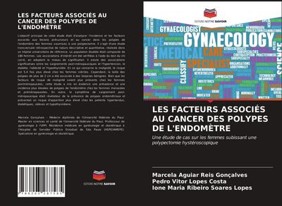 LES FACTEURS ASSOCIÉS AU CANCER DES POLYPES DE L’ENDOMÈTRE