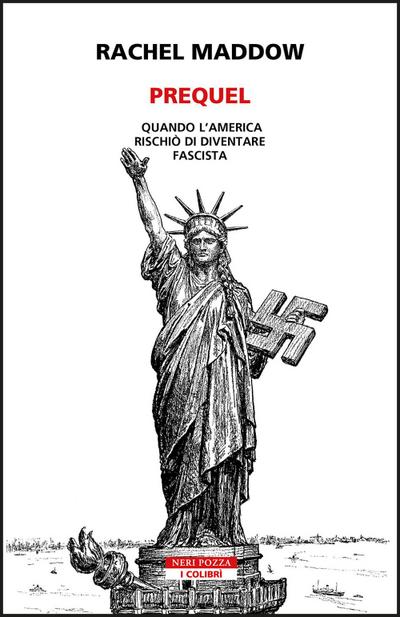 Prequel. Quando l’America rischiò di diventare fascista