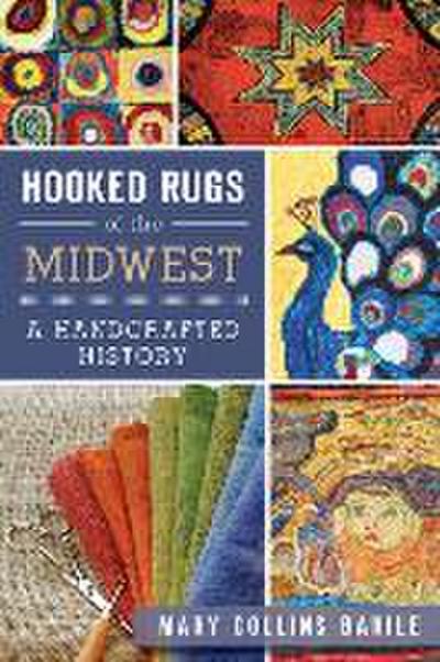 Hooked Rugs of the Midwest