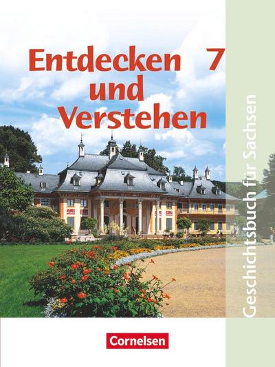 Entdecken und Verstehen 7. Ausgabe für Sachsen. Mittelschule