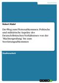 Der Weg zum Flottenabkommen. Politische und militä