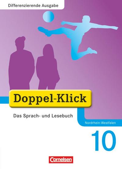 Doppel-Klick - Differenzierende Ausgabe Nordrhein-Westfalen. 10. Schuljahr. Schülerbuch