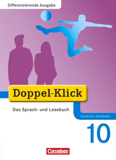 Doppel-Klick - Differenzierende Ausgabe Nordrhein-Westfalen. 10. Schuljahr. Schülerbuch