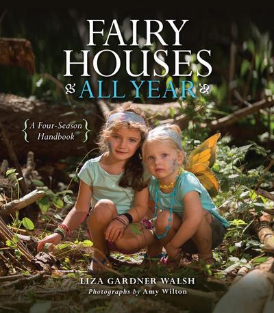 Walsh, L: Fairy Houses All Year