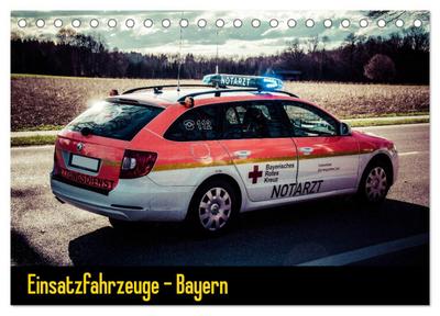 Einsatzfahrzeuge - Bayern (Tischkalender 2026 DIN A5 quer), CALVENDO Monatskalender