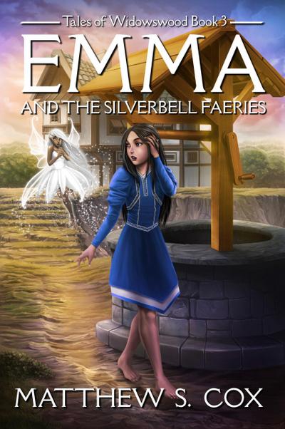Emma and the Silverbell Faeries (Tales of Widowswood, #3)