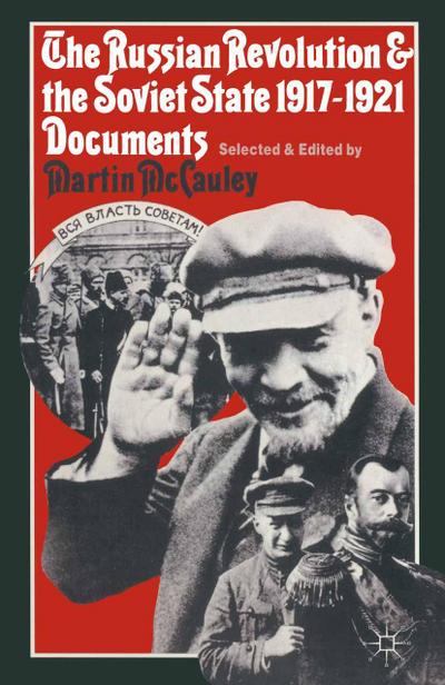 The Russian Revolution and the Soviet State 1917-1921