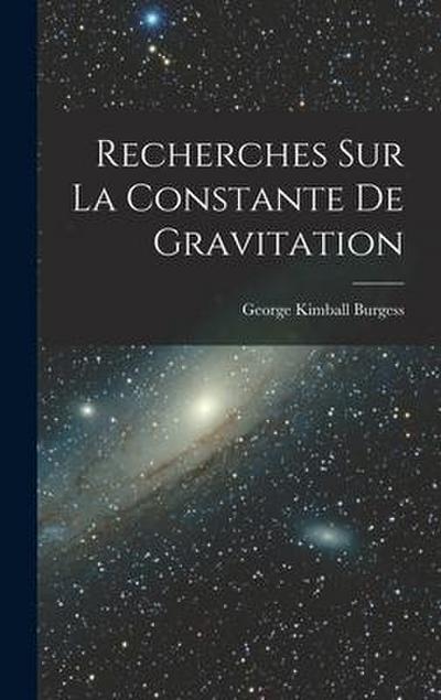 Recherches Sur La Constante De Gravitation