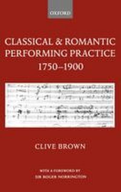 Classical & Romantic Performing Practice 1750-1900