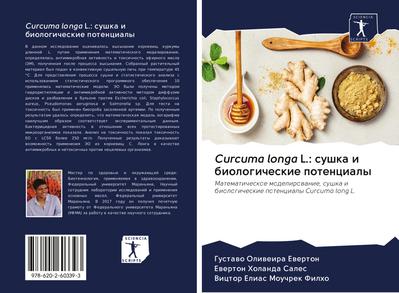 Curcuma longa L.: sushka i biologicheskie potencialy