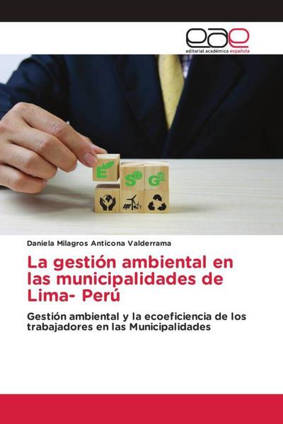 La gestión ambiental en las municipalidades de Lima- Perú - Daniela Milagros Anticona Valderrama