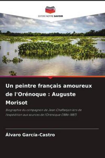 Un peintre français amoureux de l’Orénoque : Auguste Morisot