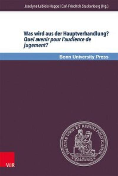 Was wird aus der Hauptverhandlung? Quel avenir pour l’audience de jugement?