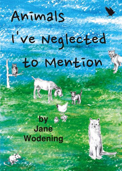 Animals I’ve Neglected to Mention