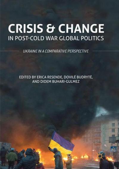 Crisis and Change in Post-Cold War Global Politics