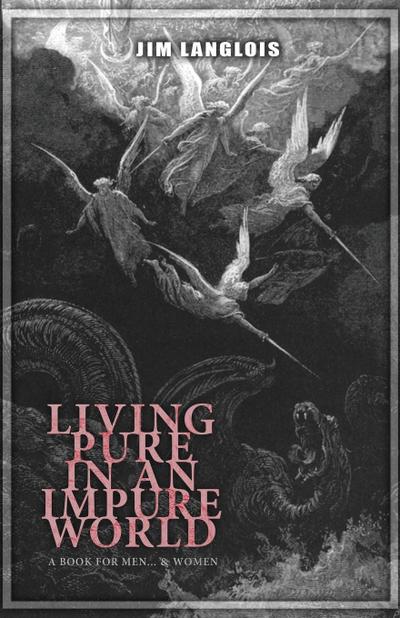 Langlois, J: Living Pure in an Impure World