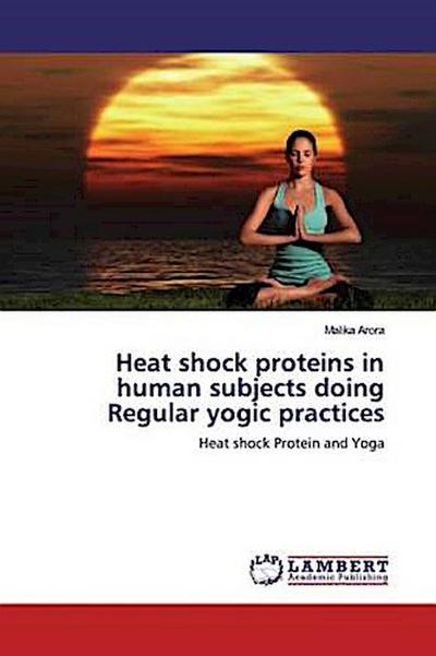 Heat shock proteins in human subjects doing Regular yogic practices